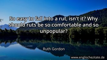 Englisches Zitat von Ruth Gordon als Bild