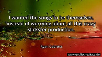 Englisches Zitat von Ryan Cabrera als Bild