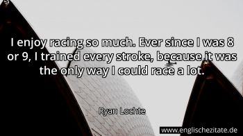 Englisches Zitat von Ryan Lochte als Bild