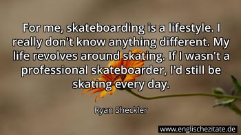 Englisches Zitat von Ryan Sheckler als Bild