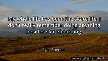 Englisches Zitat von Ryan Sheckler als Bild