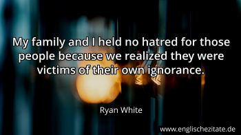 Englisches Zitat von Ryan White als Bild