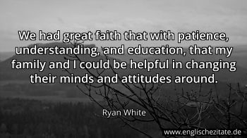 Englisches Zitat von Ryan White als Bild