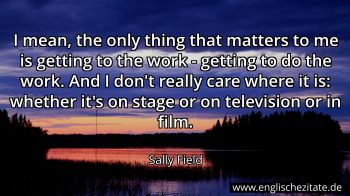 Englisches Zitat von Sally Field als Bild