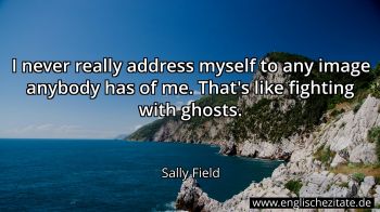 Englisches Zitat von Sally Field als Bild