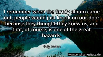 Englisches Zitat von Sally Mann als Bild