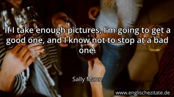 Englisches Zitat von Sally Mann als Bild