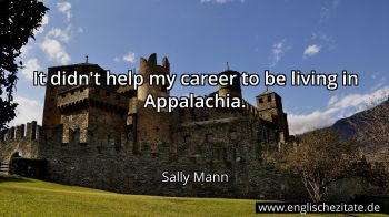 Englisches Zitat von Sally Mann als Bild