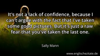 Englisches Zitat von Sally Mann als Bild