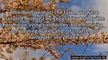 Englisches Zitat von Sally Mann als Bild