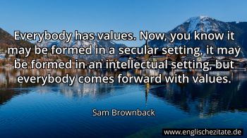 Englisches Zitat von Sam Brownback als Bild