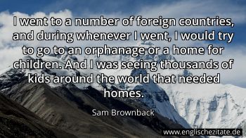 Englisches Zitat von Sam Brownback als Bild