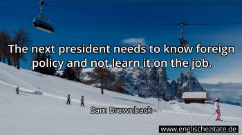 Englisches Zitat von Sam Brownback als Bild