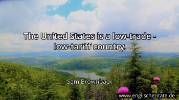 Englisches Zitat von Sam Brownback als Bild