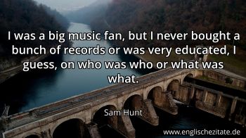 Englisches Zitat von Sam Hunt als Bild