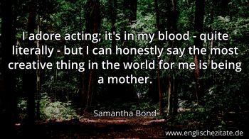 Englisches Zitat von Samantha Bond als Bild