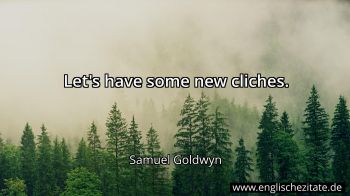 Englisches Zitat von Samuel Goldwyn als Bild