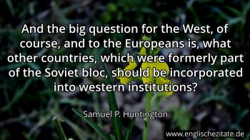 Englisches Zitat von Samuel P. Huntington als Bild