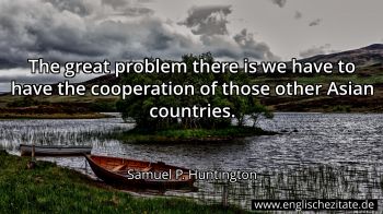 Englisches Zitat von Samuel P. Huntington als Bild