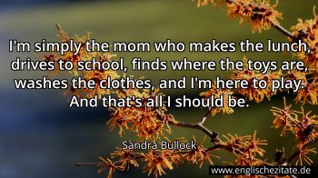 Englisches Zitat von Sandra Bullock als Bild