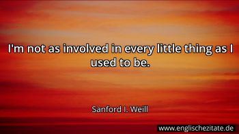 Englisches Zitat von Sanford I. Weill als Bild