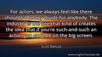 Englisches Zitat von Scott Bakula als Bild