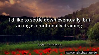 Englisches Zitat von Scott Patterson als Bild