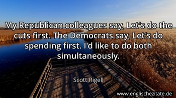 Englisches Zitat von Scott Rigell als Bild