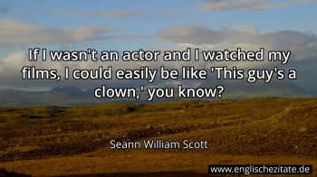 Englisches Zitat von Seann William Scott als Bild