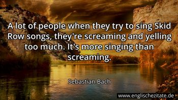 Englisches Zitat von Sebastian Bach als Bild
