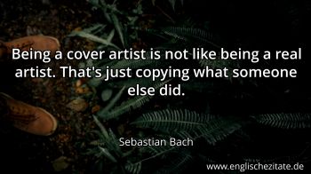 Englisches Zitat von Sebastian Bach als Bild