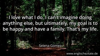 Englisches Zitat von Selena Gomez als Bild