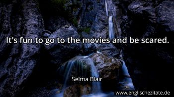 Englisches Zitat von Selma Blair als Bild
