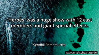 Englisches Zitat von Sendhil Ramamurthy als Bild