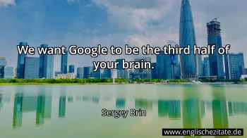 Englisches Zitat von Sergey Brin als Bild