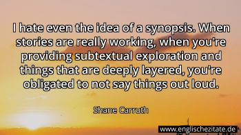 Englisches Zitat von Shane Carruth als Bild
