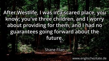 Englisches Zitat von Shane Filan als Bild