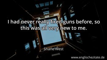 Englisches Zitat von Shane West als Bild