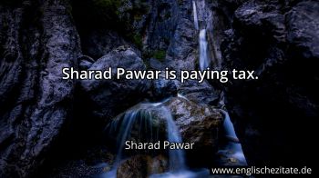 Englisches Zitat von Sharad Pawar als Bild
