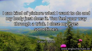 Englisches Zitat von Shaun White als Bild