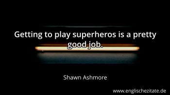 Englisches Zitat von Shawn Ashmore als Bild