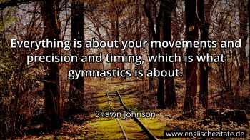 Englisches Zitat von Shawn Johnson als Bild