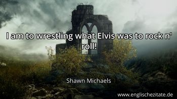 Englisches Zitat von Shawn Michaels als Bild
