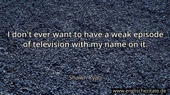Englisches Zitat von Shawn Ryan als Bild