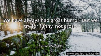 Englisches Zitat von Shawn Wayans als Bild
