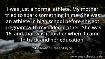 Englisches Zitat von Shelly-Ann Fraser-Pryce als Bild
