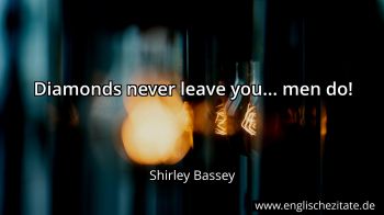 Englisches Zitat von Shirley Bassey als Bild