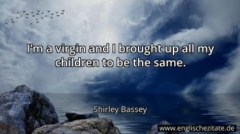 Englisches Zitat von Shirley Bassey als Bild