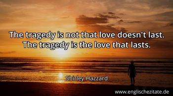 Englisches Zitat von Shirley Hazzard als Bild