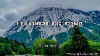Englisches Zitat von Shuler Hensley als Bild